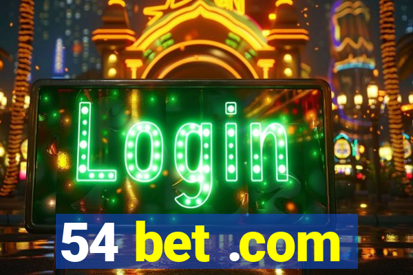 54 bet .com